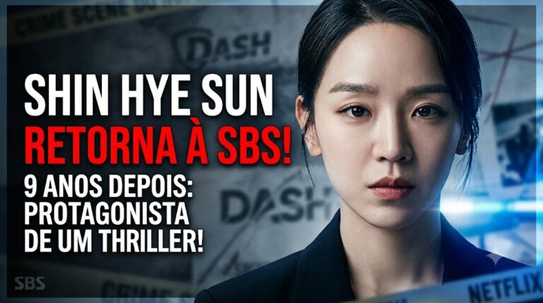 Shin Hye Sun retorna à SBS após 9 anos como protagonista do thriller de alto risco ‘DASH’